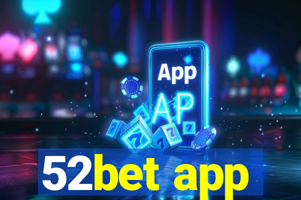 52bet app